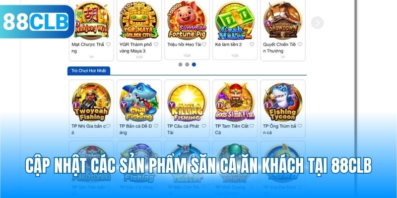 Cập nhật các sản phẩm săn cá ăn khách tại 88CLB