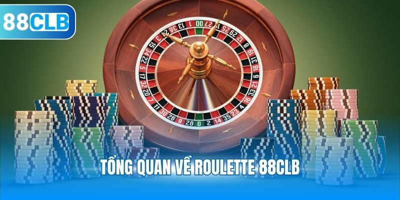 Tổng quan về Roulette 88CLB